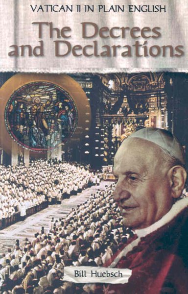 Decrees and Declarations (Vatican II in Plain English)