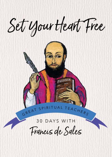 Set Your Heart Free (30 Days with a Great Spiritual Teacher) cover