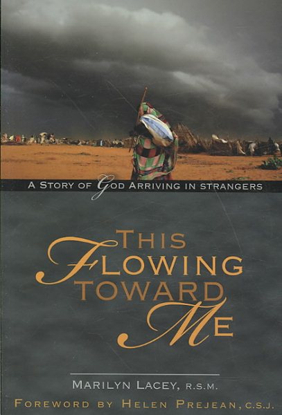 This Flowing Toward Me: A Story of God Arriving in Strangers cover