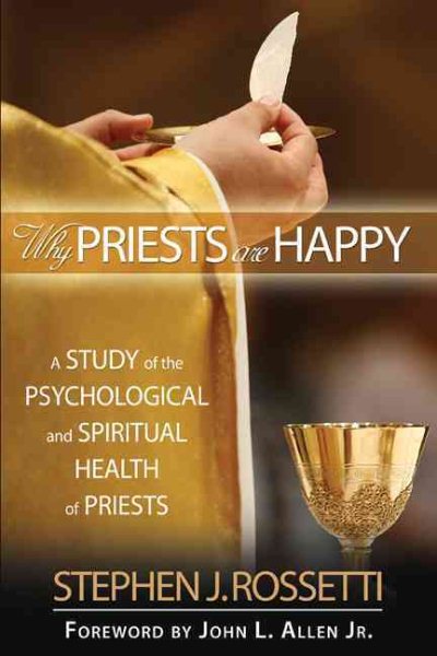 Why Priests Are Happy: A Study of the Psychological and Spiritual Health of Priests (Ave Maria Press) cover