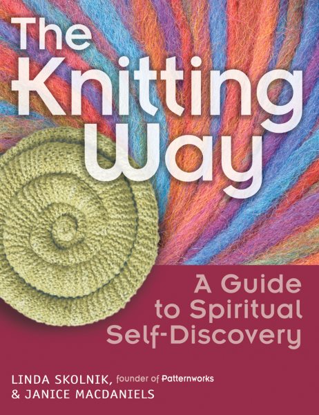 The Knitting Way: A Guide to Spiritual Self Discovery cover