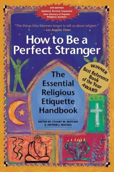 How to Be a Perfect Stranger: The Essential Religious Etiquette Handbook, Fourth Edition cover