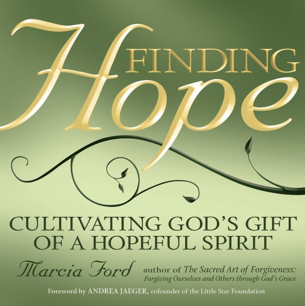 Finding Hope: Cultivating God's Gift of a Hopeful Spirit cover