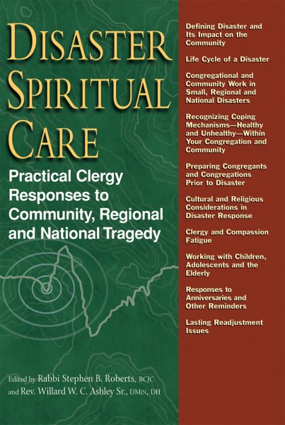 Disaster Spiritual Care: Practical Clergy Responses to Community, Regional and National Tragedy