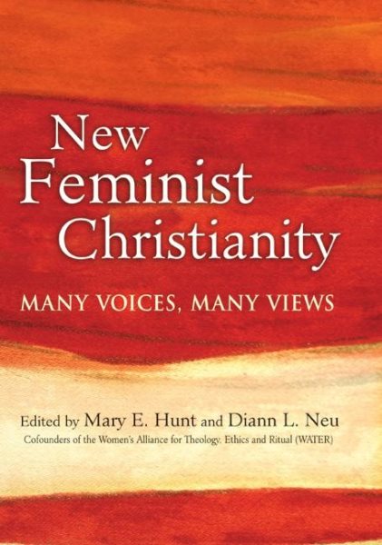 New Feminist Christianity: Many Voices, Many Views cover
