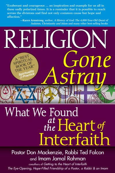Religion Gone Astray: What We Found at the Heart of Interfaith cover