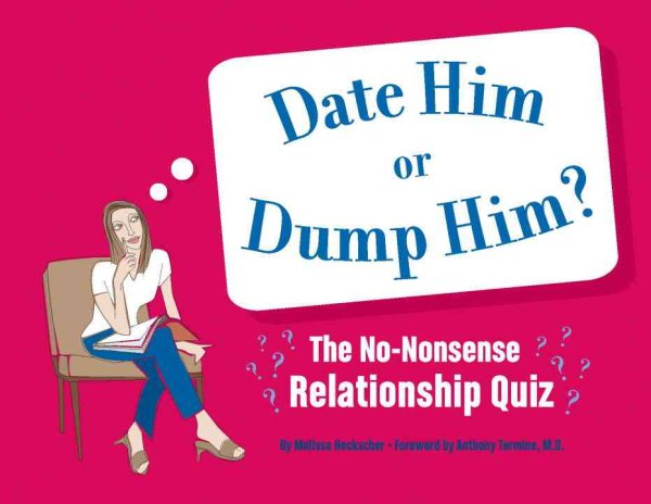 Date Him or Dump Him?: The No-Nonsense Relationship Quiz cover