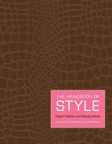 The Handbook of Style: Expert Fashion and Beauty Advice cover