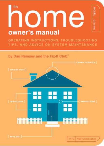 The Home Owner's Manual: Operating Instructions, Troubleshooting Tips, and Advice on System Maintenance cover