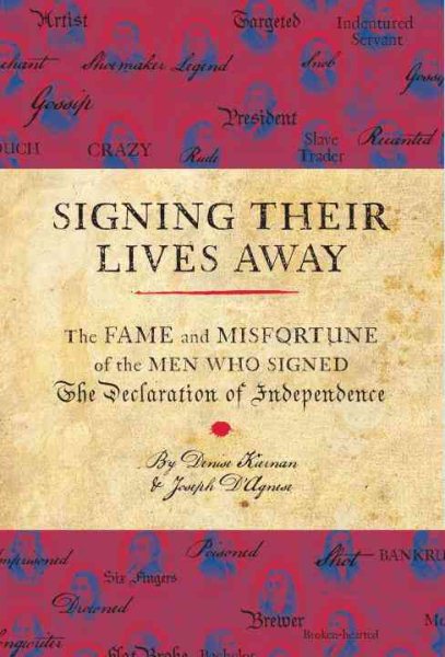 Signing Their Lives Away: The Fame and Misfortune of the Men Who Signed the Declaration of Independence cover
