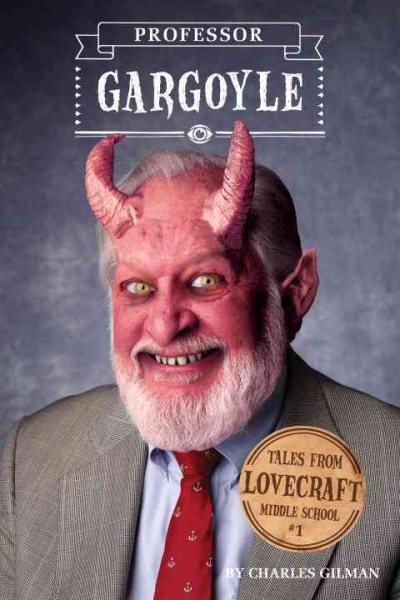 Tales from Lovecraft Middle School #1: Professor Gargoyle cover