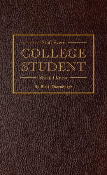 Stuff Every College Student Should Know (Stuff You Should Know) cover