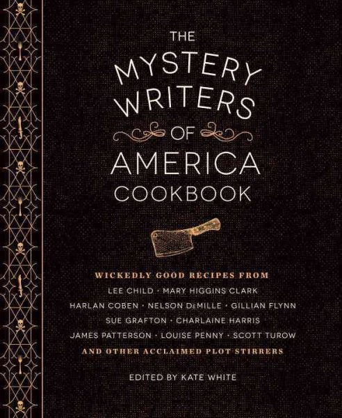 The Mystery Writers of America Cookbook: Wickedly Good Meals and Desserts to Die For cover