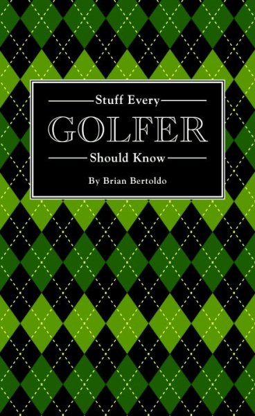 Stuff Every Golfer Should Know (Stuff You Should Know) cover