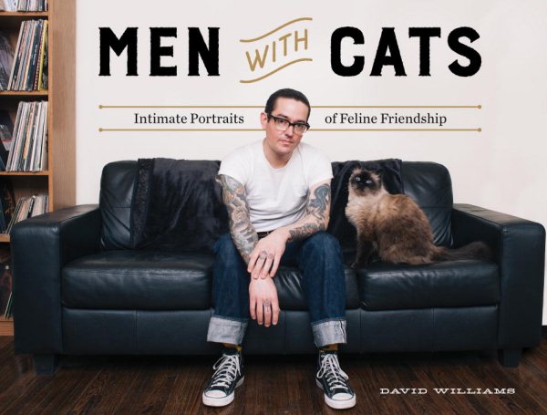 Men With Cats: Intimate Portraits of Feline Friendship cover