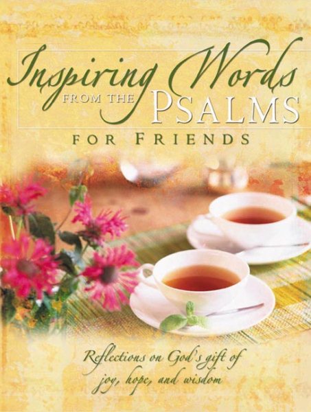Inspiring  Words from the Psalms for Friends: Reflections on God's Gift of Joy, Hope, and Wisdom (Inspiring Words from Psalms) cover
