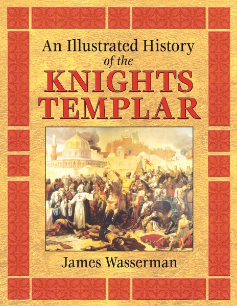An Illustrated History of the Knights Templar cover