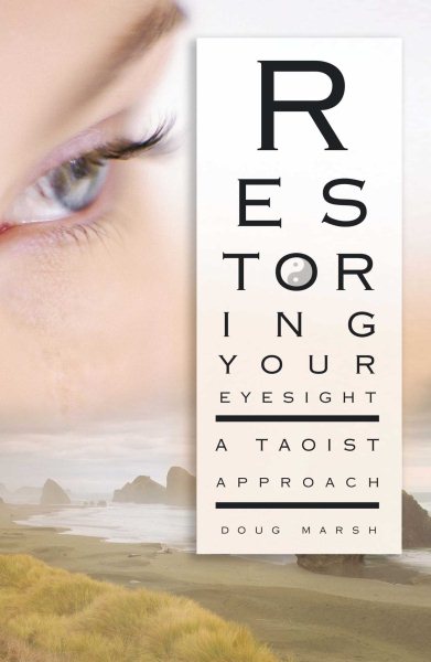 Restoring Your Eyesight: A Taoist Approach cover