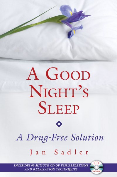 A Good Night's Sleep: A Drug-Free Solution cover