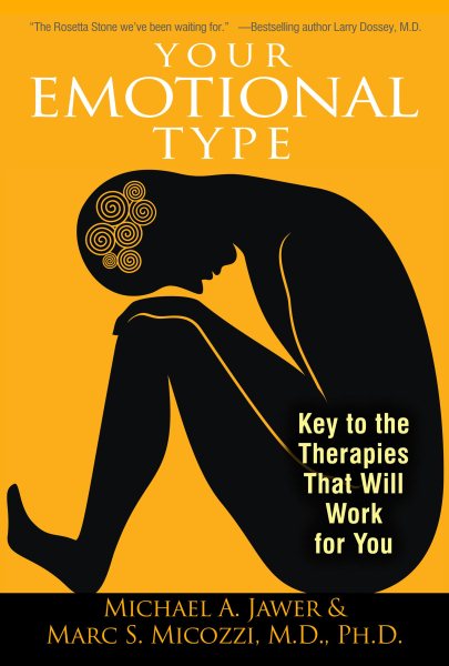 Your Emotional Type: Key to the Therapies That Will Work for You cover