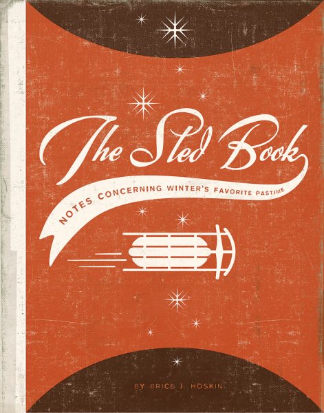 The Sled Book: Notes Concerning Winter's Favorite Pastime cover