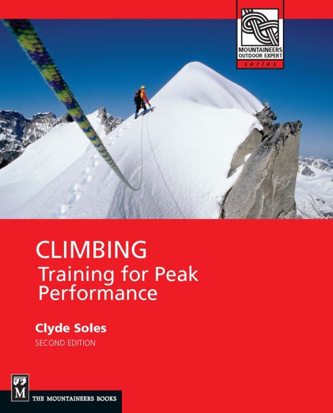 Climbing: Training for Peak Performance (Mountaineers Outdoor Expert) cover