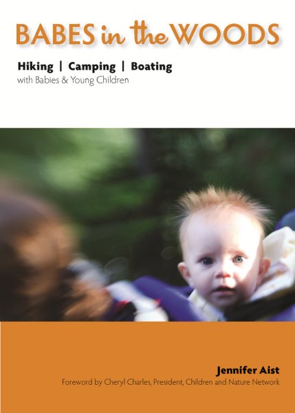 Babes in the Woods: Hiking, Camping & Boating with Babies and Young Children cover