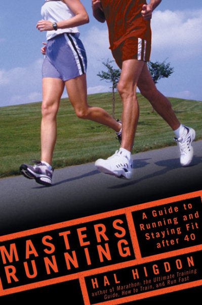 Masters Running: A Guide to Running and Staying Fit After 40 cover