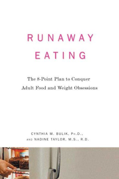 Runaway Eating: The 8-Point Plan to Conquer Adult Food and Weight Obsessions cover