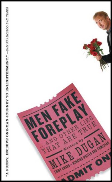 Men Fake Foreplay ... And Other Lies That Are True