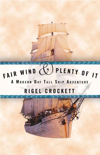 Fair Wind and Plenty of It: A Modern-Day Tall Ship Adventure cover