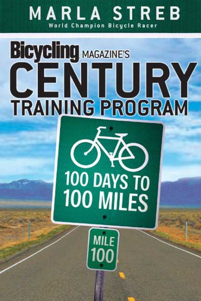 Bicycling Magazine's Century Training Program: 100 Days to 100 Miles cover