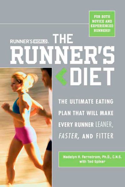Runner's World The Runner's Diet: The Ultimate Eating Plan That Will Make Every Runner (and Walker) Leaner, Faster, and Fitter cover