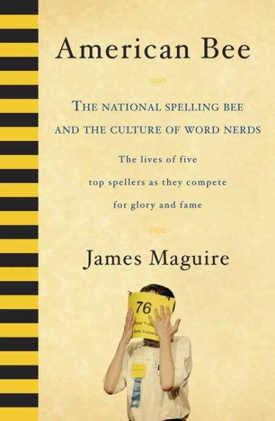 American Bee: The National Spelling Bee and the Culture of Word Nerds cover