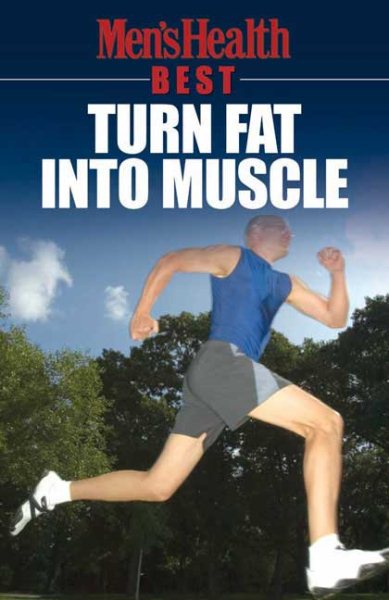 Men's Health Best: Turn Fat into Muscle cover