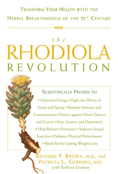 The Rhodiola Revolution: Transform Your Health with the Herbal Breakthrough of the 21st Century cover