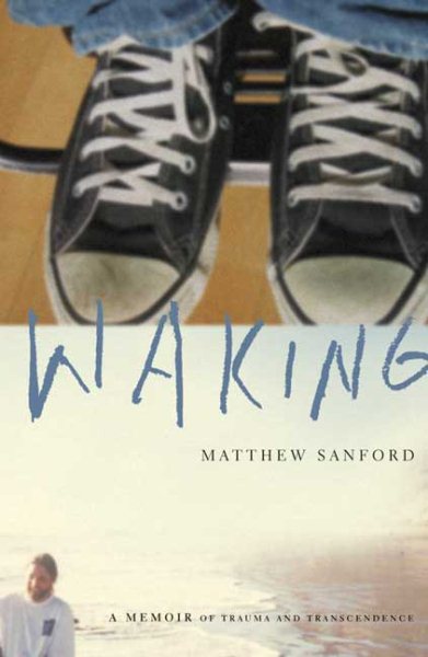 Waking: A Memoir of Trauma and Transcendence cover