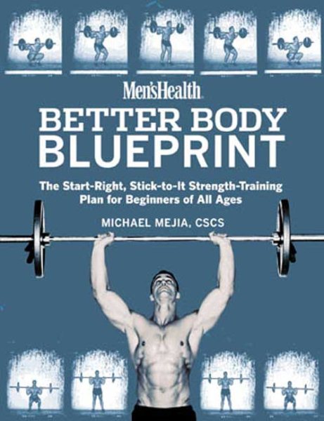 Men's Health Better Body Blueprint: The Start-Right, Stick-to-It Strength Training Plan cover