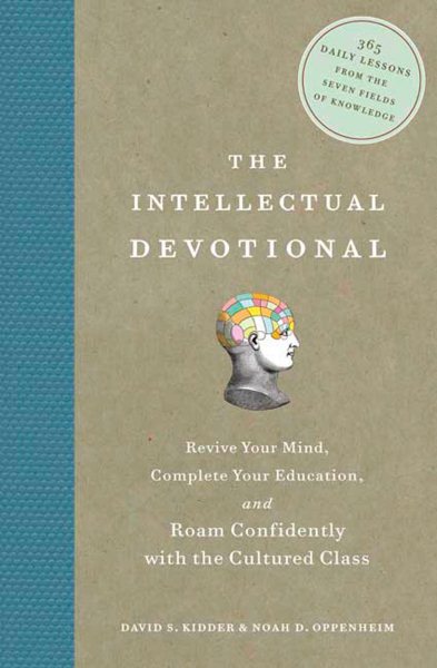 The Intellectual Devotional: Revive Your Mind, Complete Your Education, and Roam Confidently with the Cultured Class cover