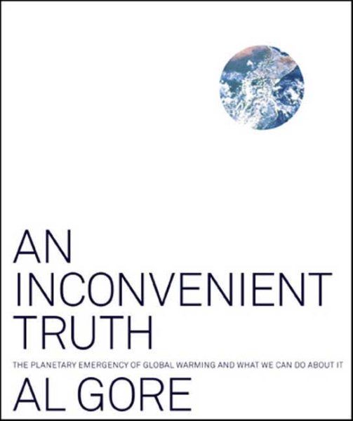 An Inconvenient Truth: The Planetary Emergency of Global Warming and What We Can Do About It cover