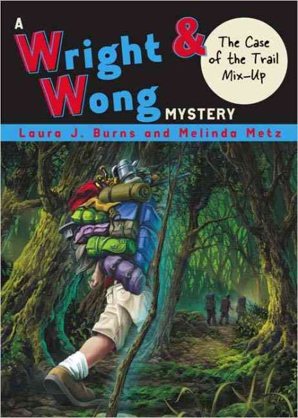 The Case of the Trail Mix-Up #3 (Wright & Wong)