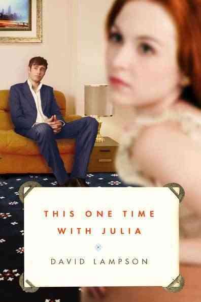 This One Time with Julia [ THIS ONE TIME WITH JULIA ] By Lampson, David ( Author )Feb-02-2012 Paperback cover