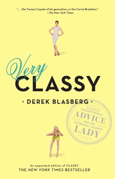 Very Classy: Even More Exceptional Advice for the Extremely Modern Lady cover