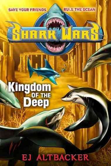 Shark Wars #4: Kingdom of the Deep cover