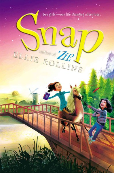 SNAP BY ELLIE ROLLINS,Two girls- one life changing adventure