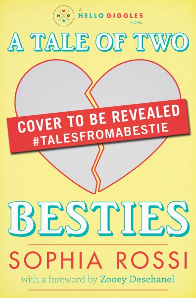 A Tale of Two Besties: A Hello Giggles Novel cover