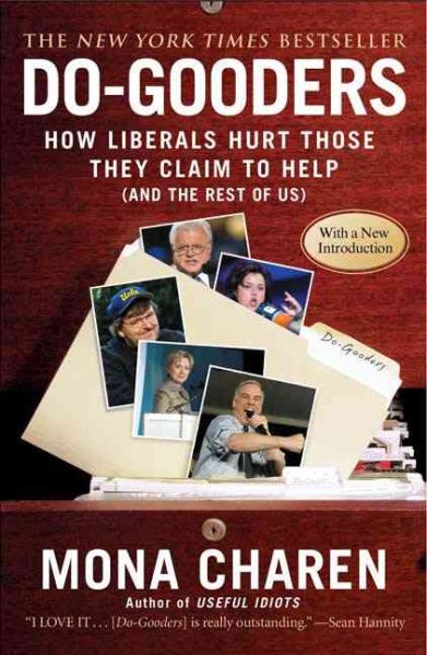 Do-Gooders: How Liberals Hurt Those They Claim to Help (and the Rest ofUs) cover