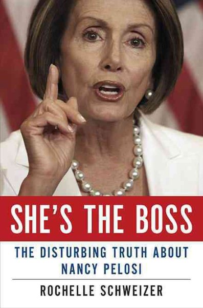 She's the Boss: The Disturbing Truth About Nancy Pelosi cover