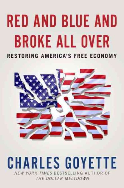 Red and Blue and Broke All Over: Restoring America's Free Economy cover