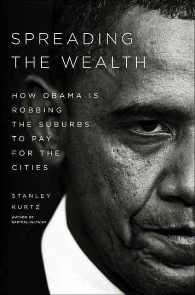 Spreading the Wealth: How Obama is Robbing the Suburbs to Pay for the Cities cover